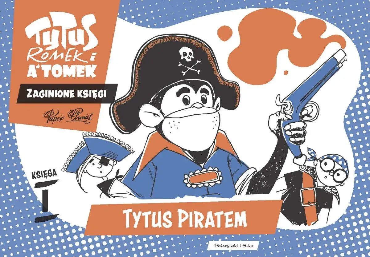 Tytus, Romek i A'Tomek jako piraci. Tytus w stroju kapitana z pistoletem, a obok niego Romek i A'Tomek.